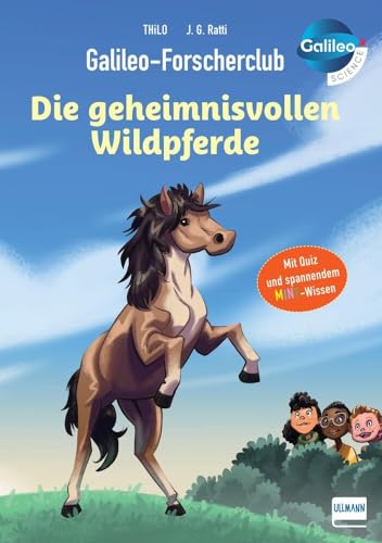 Galileo-Forscherclub - Die geheimnisvollen Wildpferde: Mit Rätseln und spannendem MINT-Wissen Galileo-Forscherclub - Die geheimnisvollen Wildpferde: Mit Rätseln und spannendem MINT-Wissen
