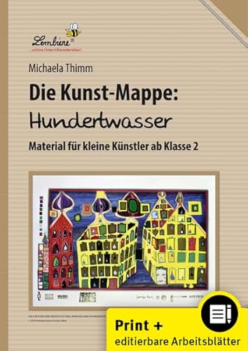 Die Kunstmappe: Hundertwasser: (2. bis 4. Klasse)