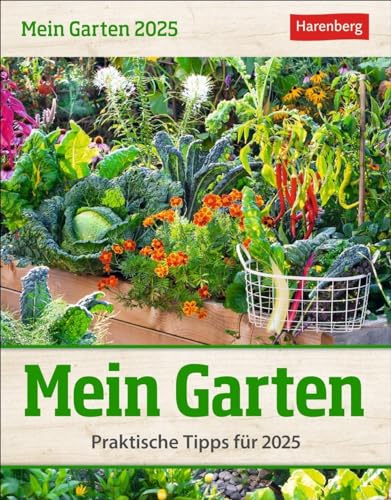 Mein Garten Tagesabreißkalender 2025 - Praktische Tipps für 2025: Tischkalender für jeden Tag. Tageskalender mit praktischen Garten-Tipps. Garten-Kalender 2025 zum Abreißen (Wissenskalender Harenberg)