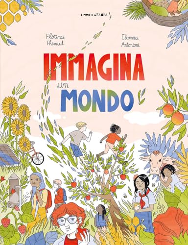 Immagina un mondo. Ediz. a colori (Le sinapsi) von Camelozampa