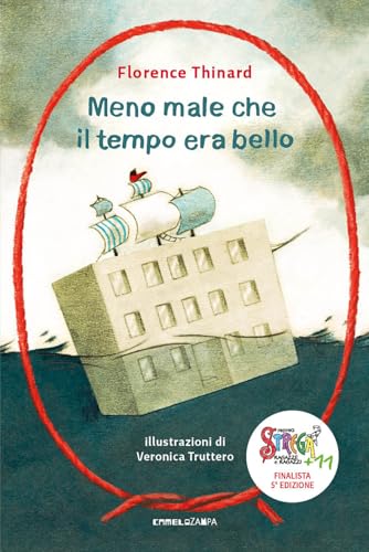 Meno male che il tempo era bello #persempre. Nuova ediz. von Camelozampa