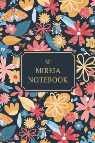 Mireia Notebook: Floral Journal Gift for Her, Birthday, Valentine's Day, 100 Lined pages, 6"x9" von Independently published