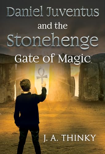 Daniel Juventus and the Stonehenge - Gate of Magic von Olympia Publishers