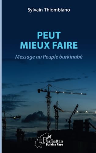 Peut mieux faire: Message au Peuple burkinabè von Editions L'Harmattan