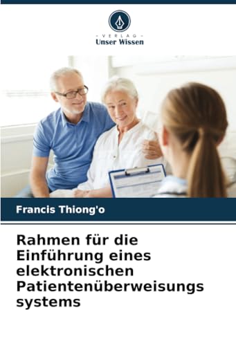Rahmen für die Einführung eines elektronischen Patientenüberweisungs systems: DE