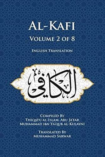 Al-Kafi, Volume 2 of 8: English Translation von Islamic Seminary Incorporated