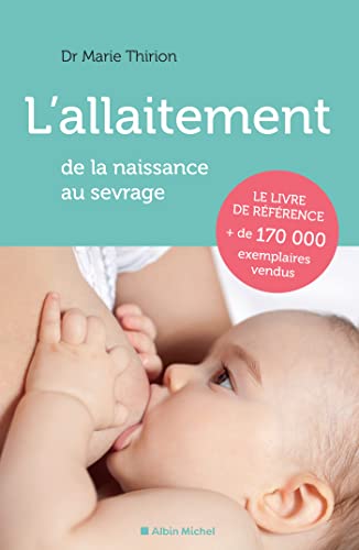 L'allaitement (Edition 2023) - De la naissance au sevrage von ALBIN MICHEL