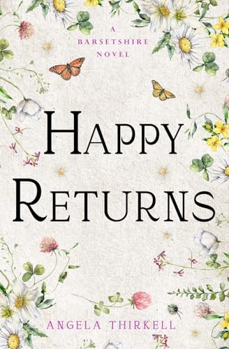Happy Returns: Volume 21 (The Barsetshire Novels) von Open Road Integrated Media, Inc.