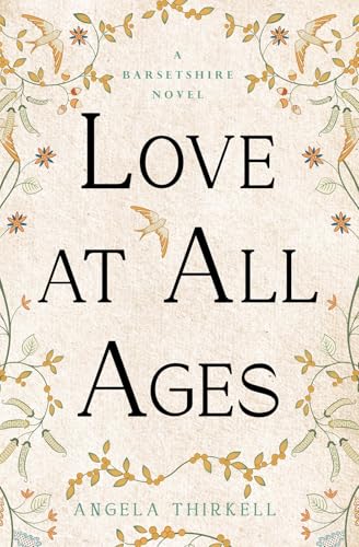 Love at All Ages: Volume 28 (The Barsetshire Novels) von Open Road Integrated Media, Inc.