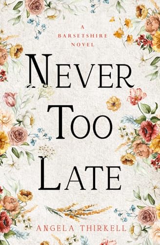 Never too Late: Volume 25 (The Barsetshire Novels) von Open Road Integrated Media, Inc.