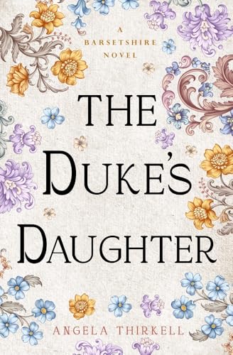 The Duke's Daughter: Volume 20 (The Barsetshire Novels) von Open Road Integrated Media, Inc.