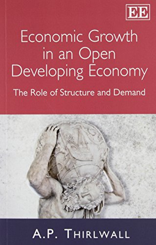 Economic Growth in an Open Developing Economy: The Role of Structure and Demand Economic Growth in an Open Developing Economy: The Role of Structure and Demand