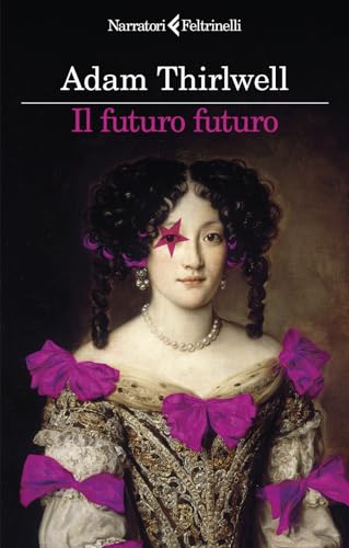 Il futuro futuro (I narratori) von Feltrinelli