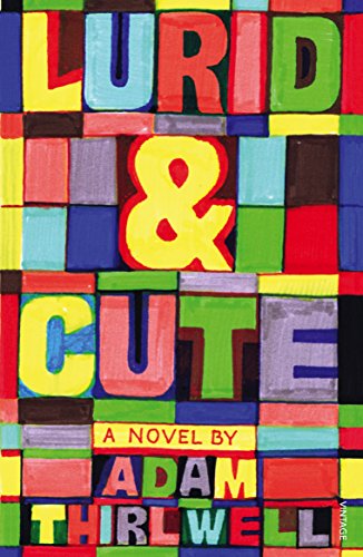 Lurid & Cute: A Novel von Vintage