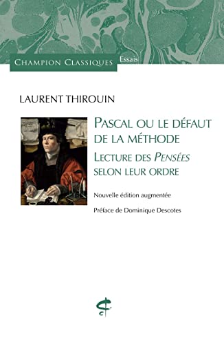 Pascal ou le défaut de la méthode - Lecture des Pensées selon leur ordre von CHAMPION