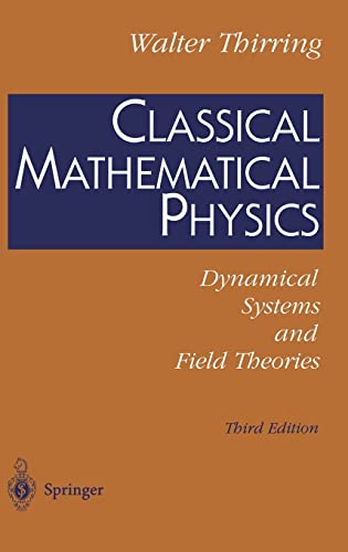 Classical Mathematical Physics: Dynamical Systems and Field Theories von Springer