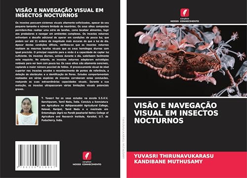 VISÃO E NAVEGAÇÃO VISUAL EM INSECTOS NOCTURNOS: DE von Edições Nosso Conhecimento