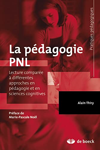La pédagogie pnl lecture comparée avec différentes approches en pédagogie et en sciences cognitives von De Boeck Supérieur