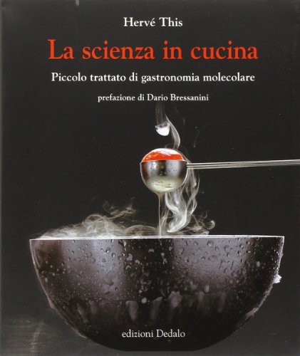 La scienza in cucina. Piccolo trattato di gastronomia molecolare (La scienza è facile, Band 19)