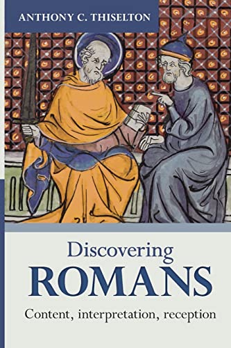 Discovering Romans: Content, Interpretation, Reception (Discovering Series)