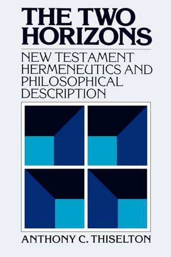 The Two Horizons: New Testament Hermeneutics and Philosophical Description with Special Reference to Heidegger, Bultmann, Gadamer, and W: New ... Bultmann, Gadamer, and Wittgenstein