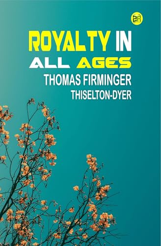 Royalty in All Ages von Anson Street Press