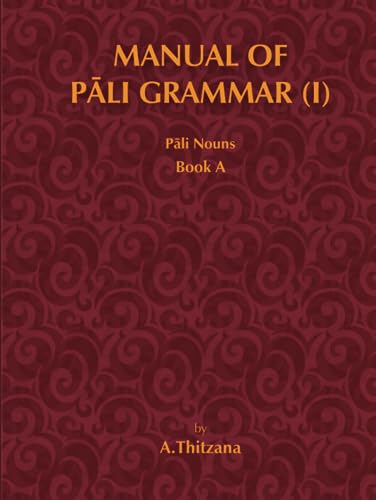 Manual of Pali Grammar (I): Pali Nouns, Book-A