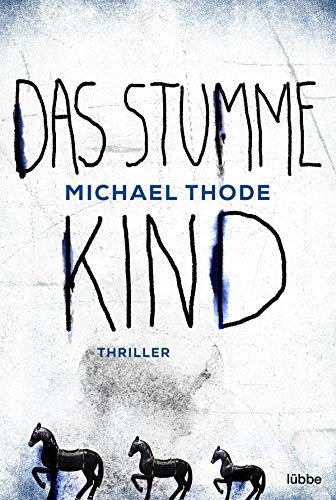 Das stumme Kind: Thriller