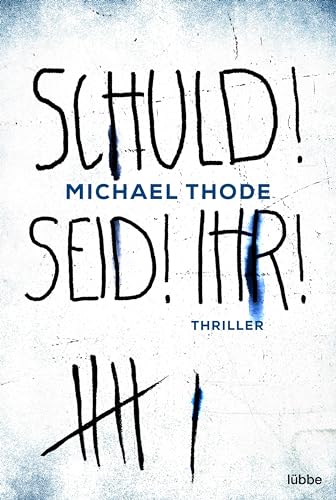 SCHULD! SEID! IHR!: Thriller