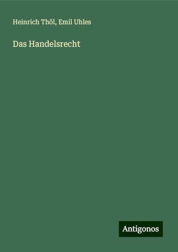 Das Handelsrecht von Antigonos Verlag