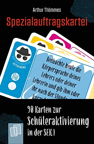 Spezialauftragskartei: 90 Karten zur Schüleraktivierung in der Sek I von Verlag An Der Ruhr