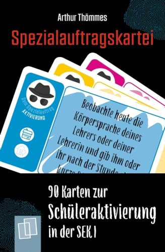 Spezialauftragskartei: 90 Karten zur Schüleraktivierung in der Sek I