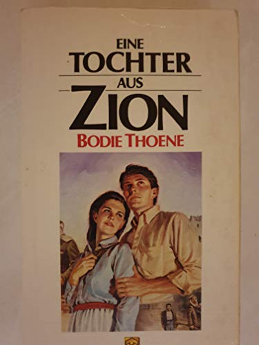 Eine Tochter aus Zion. Die Zion-Chroniken, Band 2 Eine Tochter aus Zion. Die Zion-Chroniken, Band 2