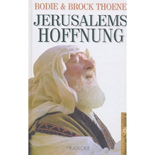 Jerusalems Hoffnung: Zions Erben Jerusalems Hoffnung: Zions Erben