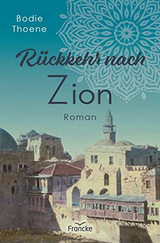 Rückkehr nach Zion (Zion Chroniken)