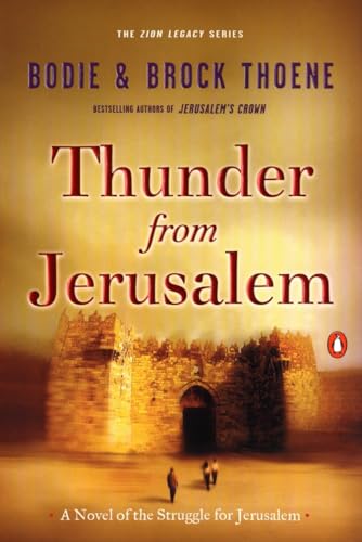 Thunder from Jerusalem: A Novel of the Struggle for Jerusalem (The Zion Legacy, Band 2)