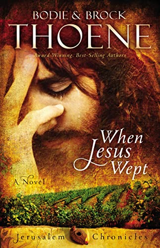 When Jesus Wept (The Jerusalem Chronicles, Band 1)