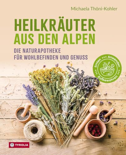 Heilkräuter aus den Alpen: Die Naturapotheke für Wohlbefinden und Genuss. Mit vielen Rezepten für Speisen, Getränke, Salben und Einreibungen Heilkräuter aus den Alpen: Die Naturapotheke für Wohlbefinden und Genuss. Mit vielen Rezepten für Speisen, Getränke, Salben und Einreibungen von TYROLIA Gesellschaft m. b. H.