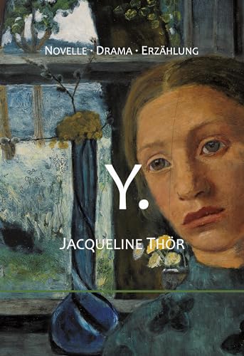 Y.: Novelle. Drama. Erzählung (edition offenes feld)