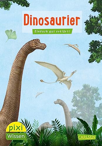 Pixi Wissen 21: Dinosaurier: Einfach gut erklärt