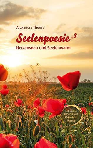 Seelenpoesie - Herzensnah und Seelenwarm von tredition