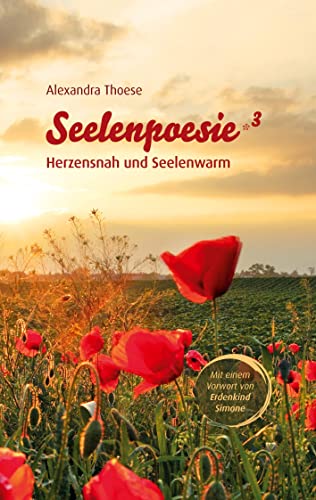 Seelenpoesie - Herzensnah und Seelenwarm von tredition