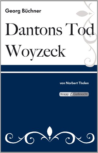 Dantons Tod und Woyzeck – Georg Büchner – Lehrerheft: Unterrichtsmaterialien, Interpretationshilfe, Kopiervorlagen, Heft (Literatur im Unterricht: Sekundarstufe II)