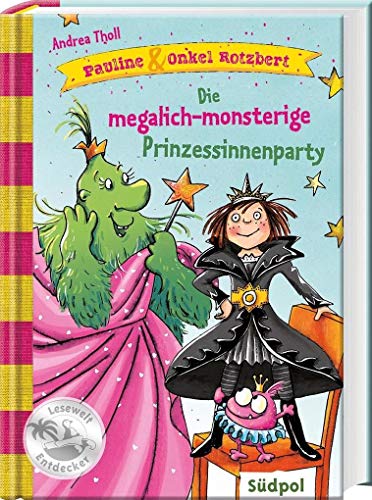 Pauline & Onkel Rotzbert – Die megalich-monsterige Prinzessinnenparty von Sdpol Verlag GmbH