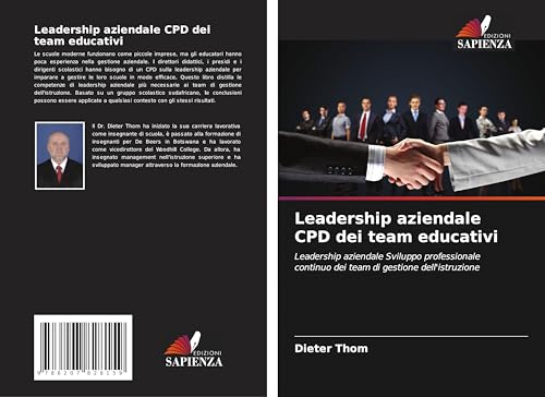 Leadership aziendale CPD dei team educativi: Leadership aziendale Sviluppo professionale continuo dei team di gestione dell'istruzione von Edizioni Sapienza