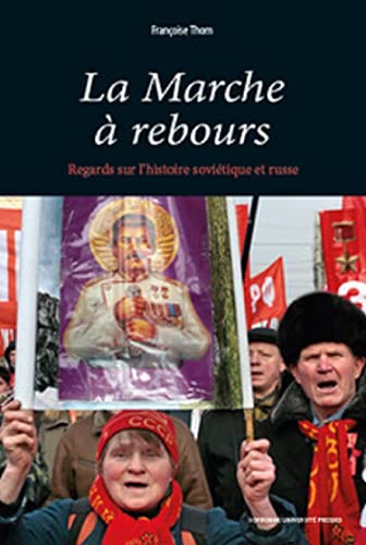 La Marche à rebours: Regards sur l'histoire soviétique et russe