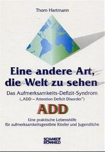 Eine andere Art, die Welt zu sehen: Das Aufmerksamkeits-Defizit-Syndrom