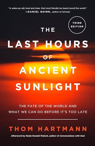 The Last Hours of Ancient Sunlight: Revised and Updated Third Edition: The Fate of the World and What We Can Do Before It's Too Late von Harmony Books