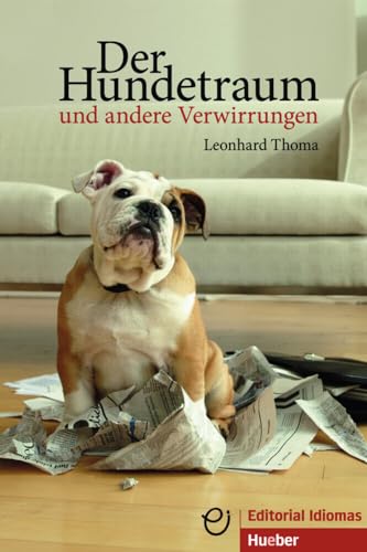 Der Hundetraum und andere Verwirrungen: Deutsch als Fremdsprache / Buch mit Audios online: Deutsch als Fremdsprache / Buch mit MP3-Download (Erzählungen) von Hueber