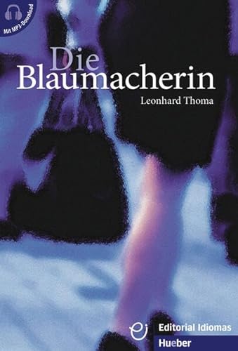 Die Blaumacherin: Deutsch als Fremdsprache / Buch mit Audios online (Erzählungen) von Hueber Verlag